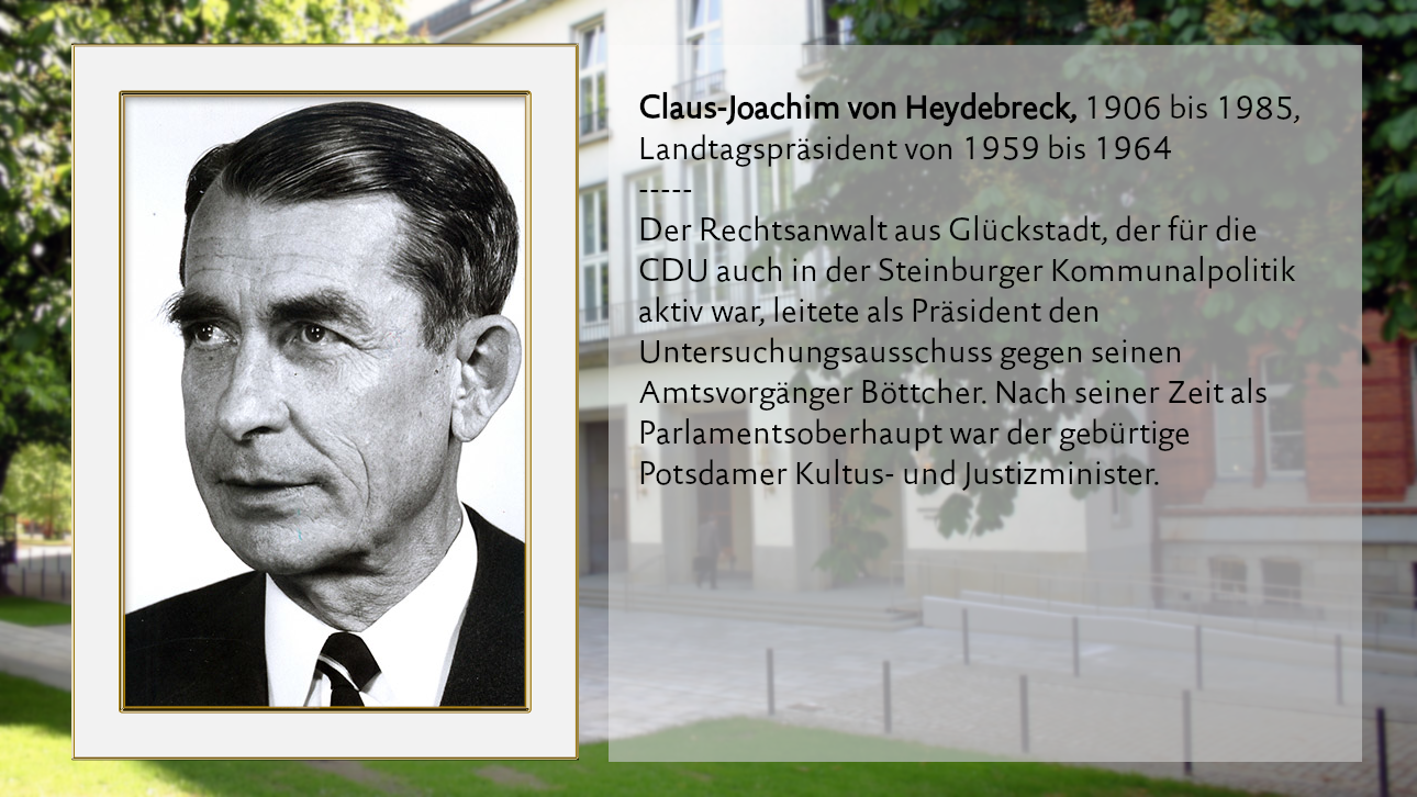 Claus-Joachim von Heydebreck, 1906 bis 1985,  Landtagspräsident von 1959 bis 1964