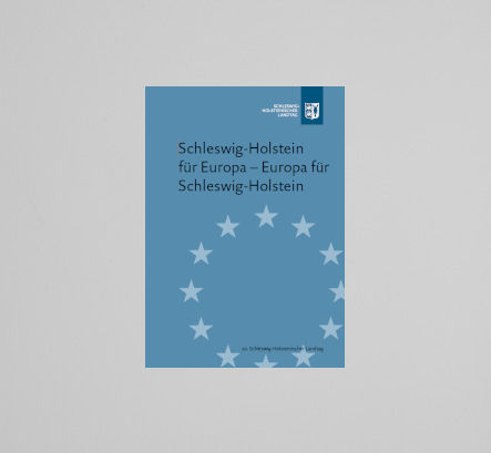 Schleswig-Holstein für Europa – Europa für Schleswig-Holstein