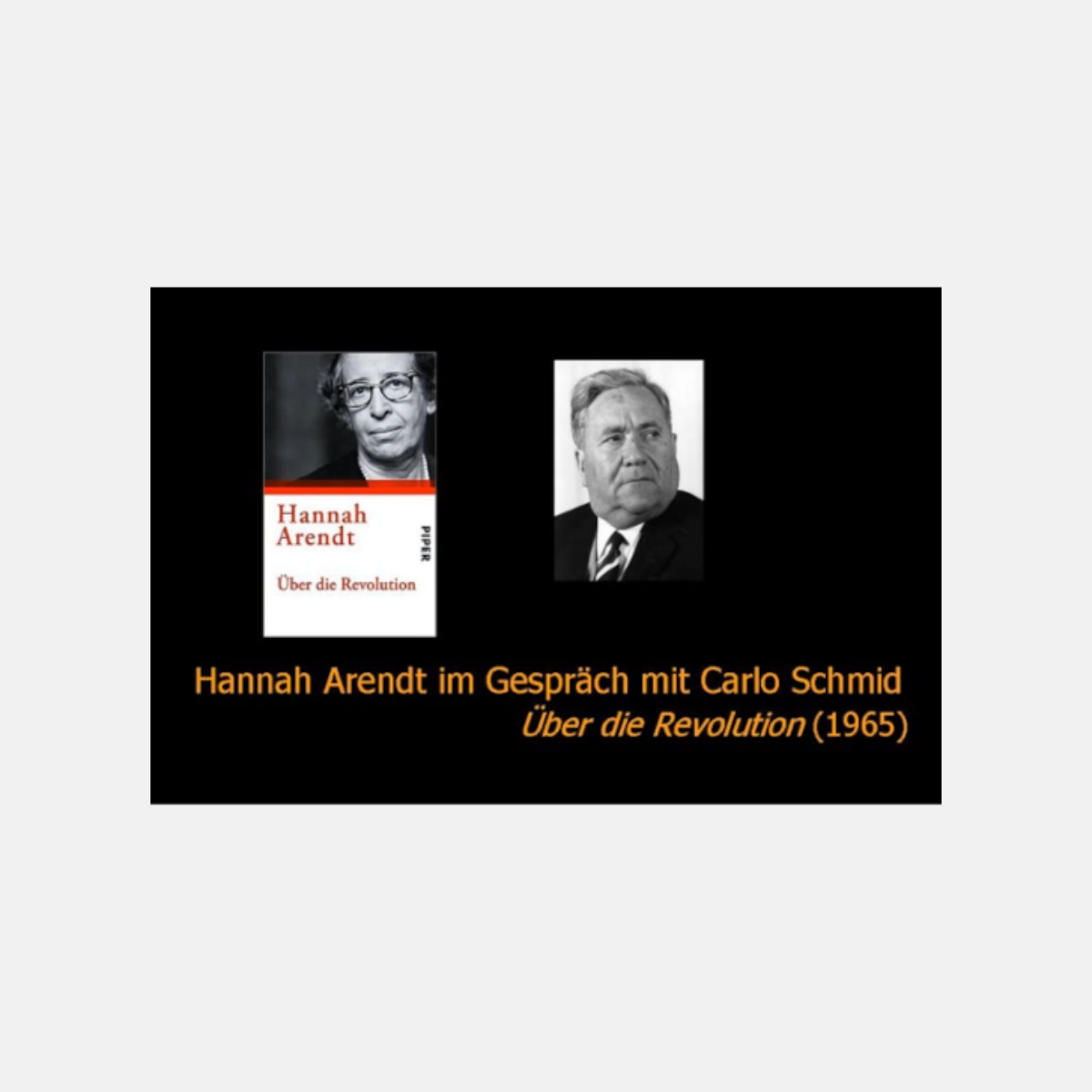 Startbildschirm des verlinkten Videos, auf schwarzem Hintergrund ist ein Buch von Hanna Arendt und ein Porträt von Carlo Schmid zu sehen